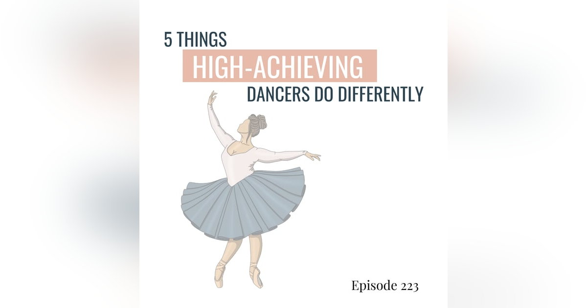 223. What High-Achieving Dancers Do Differently 223. What High-Achieving Dancers Do Differently