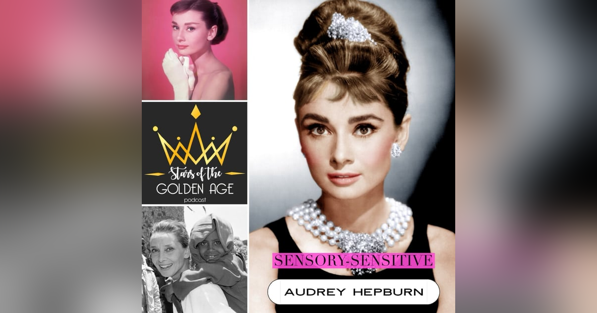 Audrey Hepburn (sensory-sensitive) Audrey Hepburn (sensory-sensitive)