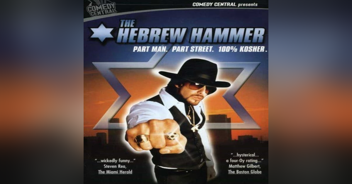 EPISODE 14: THE HEBREW HAMMER EPISODE 14: THE HEBREW HAMMER