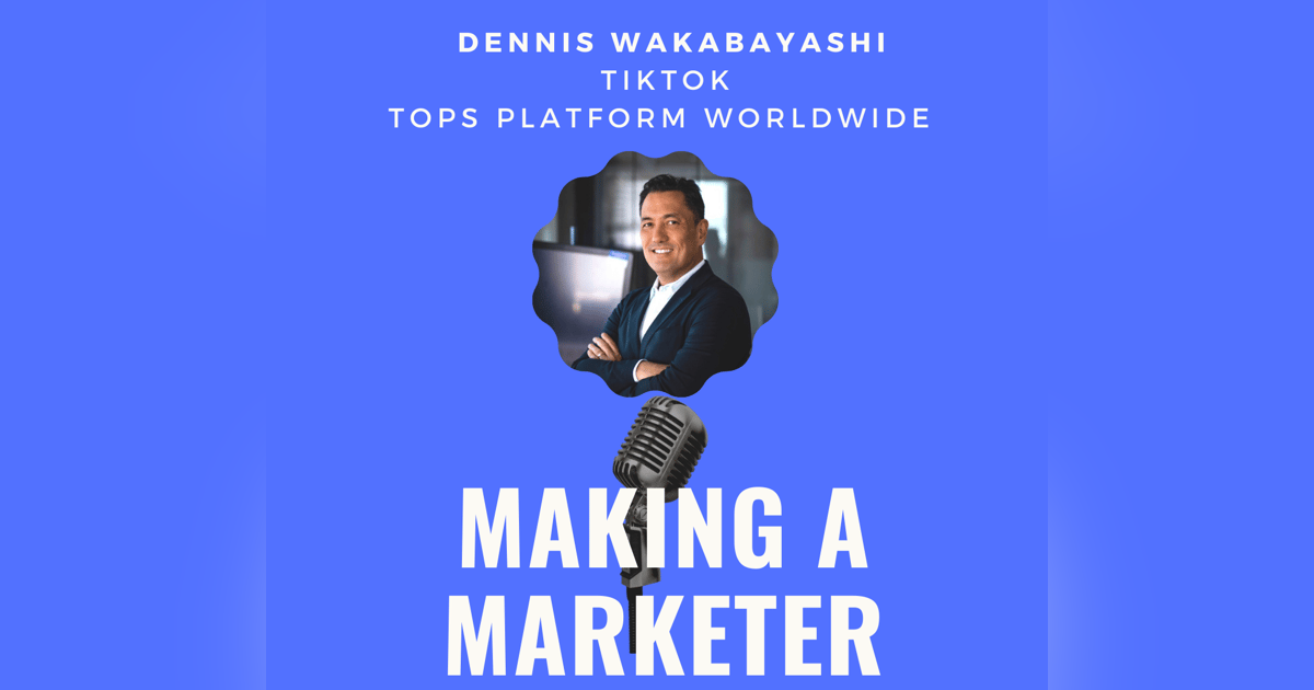 TikTok: Tops Platform Worldwide with Dennis Wakabayashi TikTok: Tops Platform Worldwide with Dennis Wakabayashi