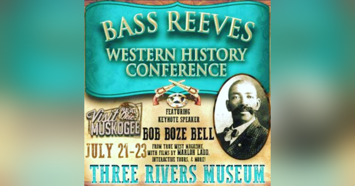 Bass Reeves Western History Conference Bass Reeves Western History Conference