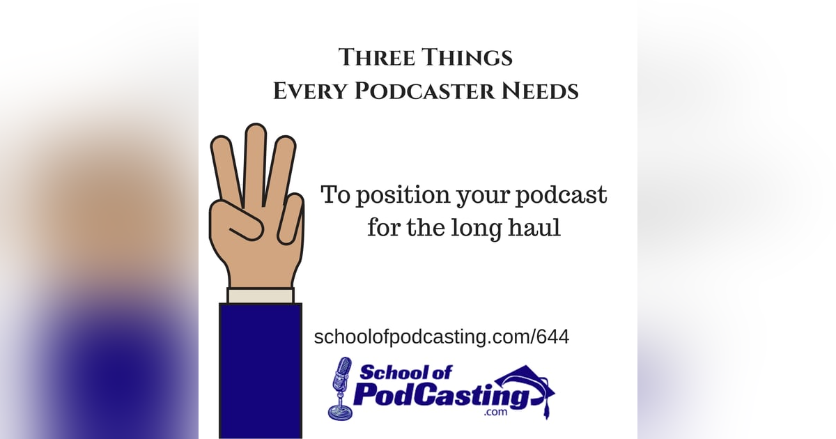 Positioning Your Podcast For the Long Haul (Three Things You Need 2018 Version) Positioning Your Podcast For the Long Haul (Three Things You Need 2018 Version)
