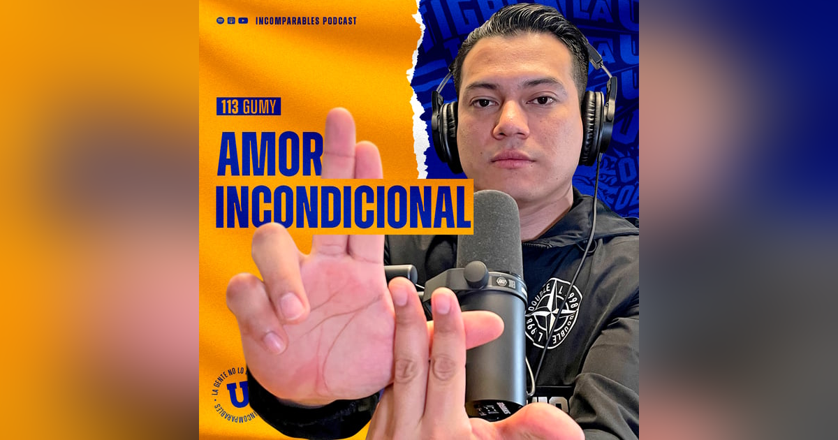113 | Amor incondicional | Gumy 113 | Amor incondicional | Gumy