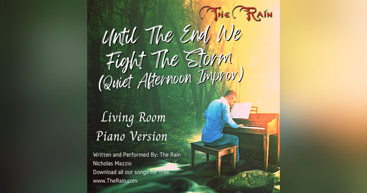 Until The End We Fight The Storm (Never Surrender) - Living Room Piano Series Until The End We Fight The Storm (Never Surrender) - Living Room Piano Series