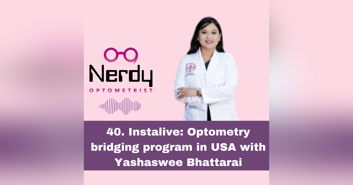 40. Instalive: Optometry bridging program in USA with Yashaswee Bhattarai 40. Instalive: Optometry bridging program in USA with Yashaswee Bhattarai