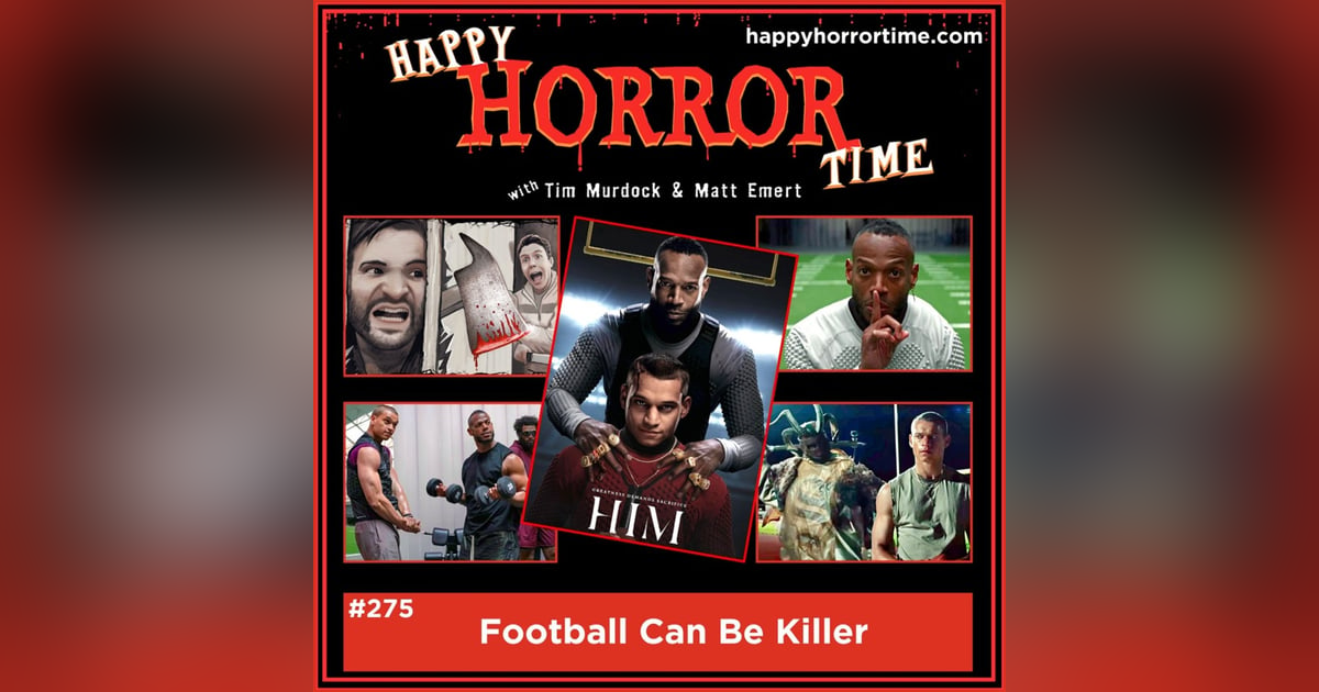 Ep 275: Football Can Be Killer Ep 275: Football Can Be Killer