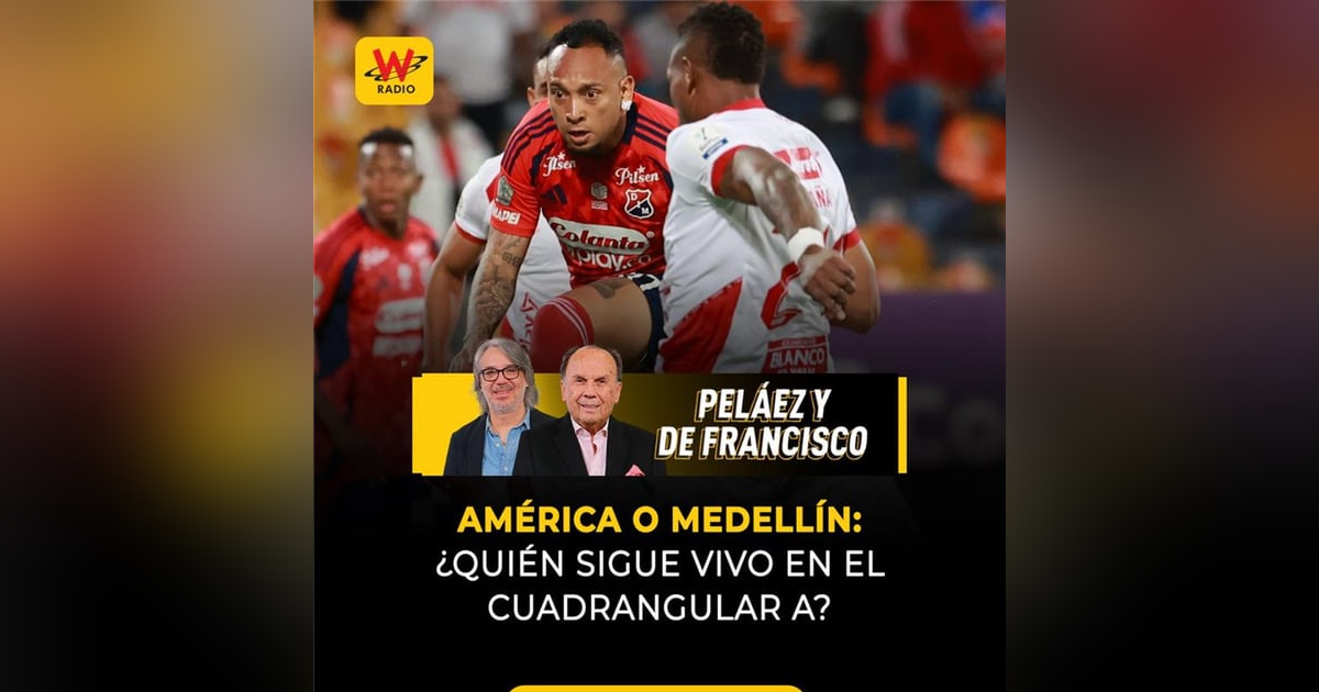 América o Medellín, ¿quién sigue vivo en el cuadrangular A? América o Medellín, ¿quién sigue vivo en el cuadrangular A?