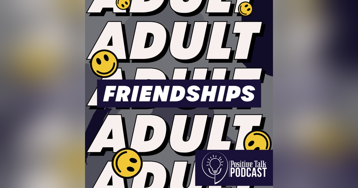 Adult Friendships Adult Friendships