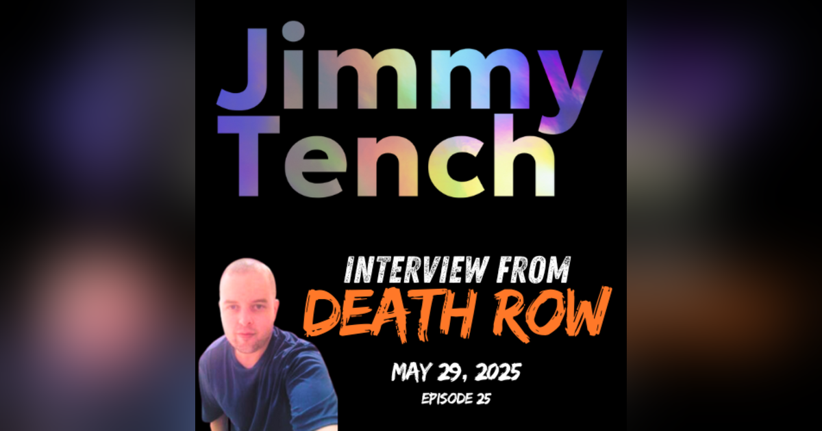 Jimmy Tench Interview from Death Row Jimmy Tench Interview from Death Row