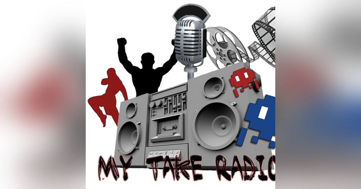 My Take Radio-Episode 186 My Take Radio-Episode 186