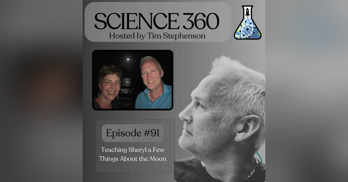 Ep. 91 - Teaching Sheryl a Few Things About the Moon Ep. 91 - Teaching Sheryl a Few Things About the Moon
