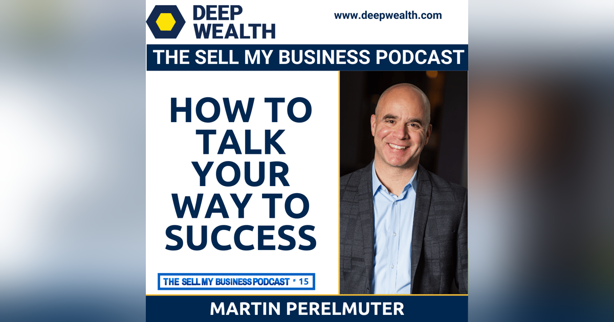 Martin Perelmuter On How To Communicate Your Way To Success (#15) Martin Perelmuter On How To Communicate Your Way To Success (#15)