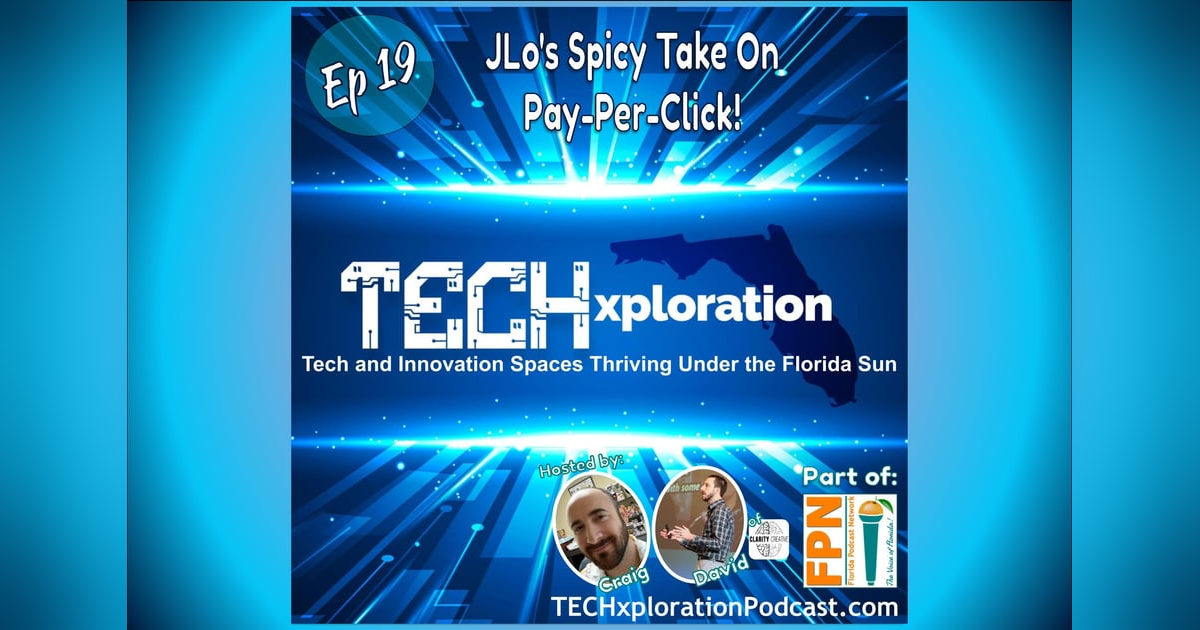 TECHxploration - Episode 19: JLo's Spicy Take On Pay-Per-Click! TECHxploration - Episode 19: JLo's Spicy Take On Pay-Per-Click!