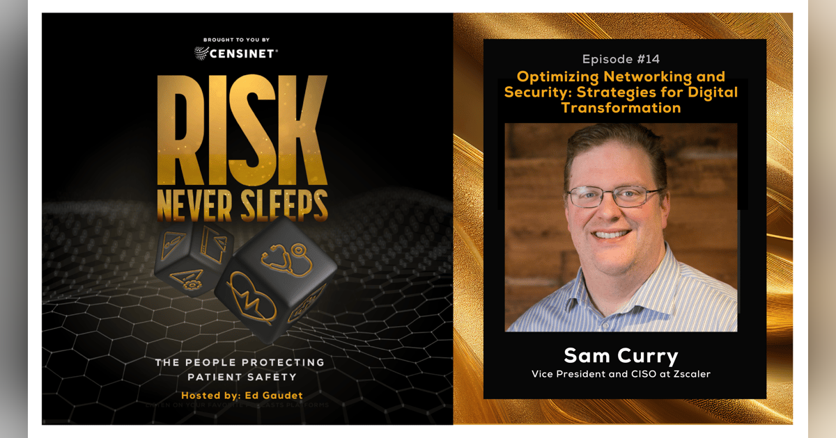 Episode #14. Optimizing Networking and Security: Strategies for Digital Transformation with Sam Curry, Vice President and CISO at Zscaler Episode #14. Optimizing Networking and Security: Strategies for Digital Transformation with Sam Curry, Vice President and CISO at Zscaler