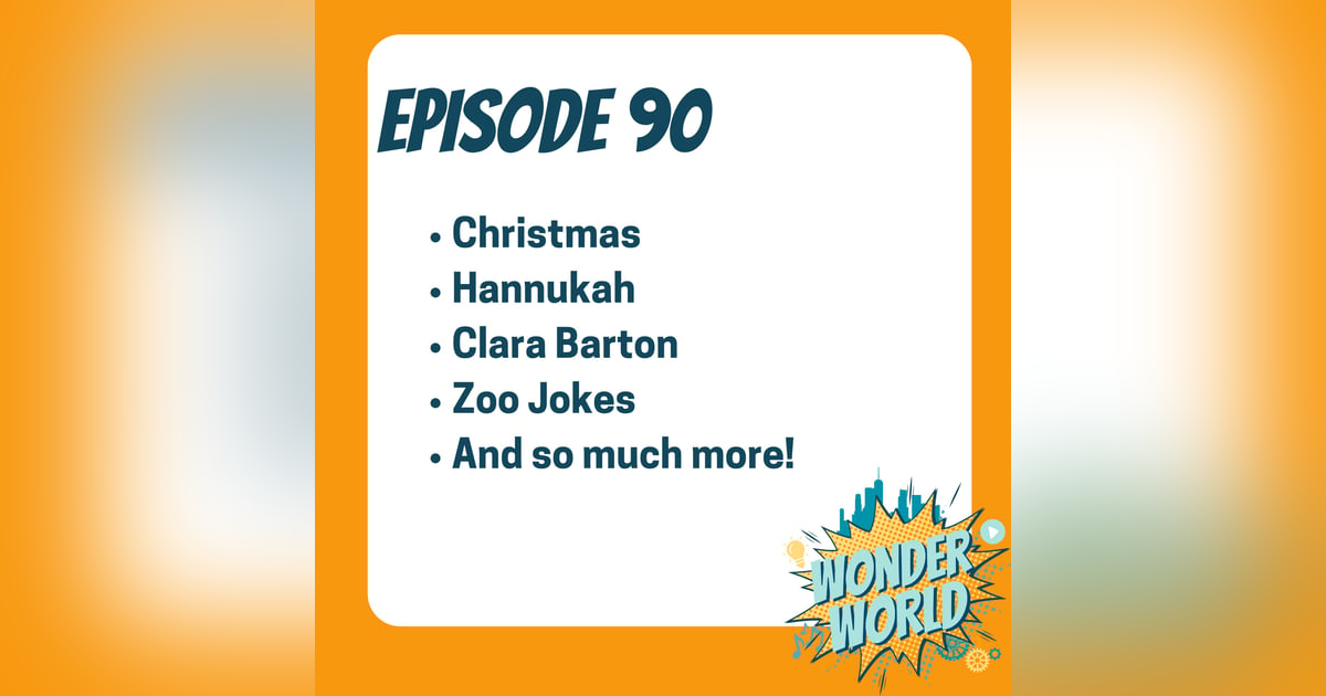 Wonder World Podcast Monday, December 23 Wonder World Podcast Monday, December 23