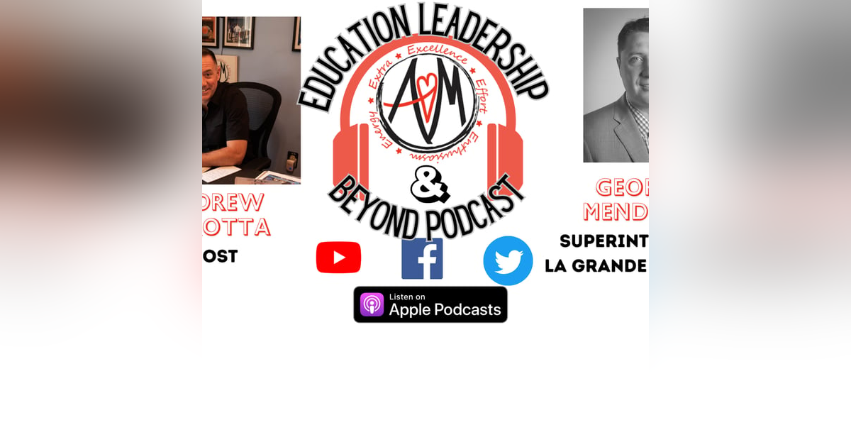 #ELB Education Leadership & Beyond w Superintendent at La Grande Schools (OR) George Mendoza #ELB Education Leadership & Beyond w Superintendent at La Grande Schools (OR) George Mendoza