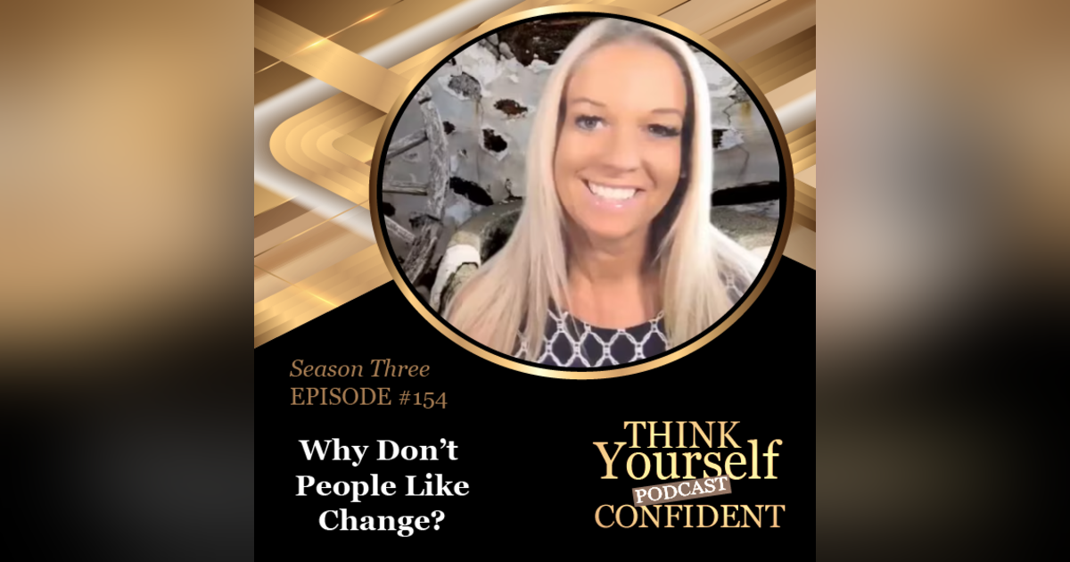 Why Don't People Like Change? Why Don't People Like Change?
