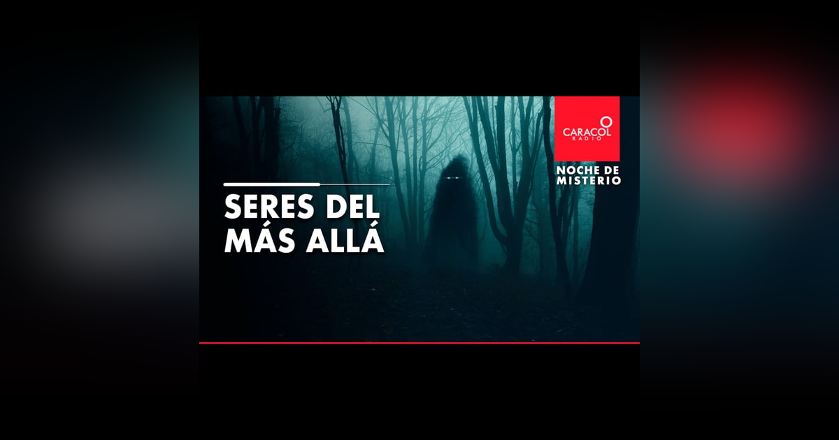 Seres del más allá Seres del más allá
