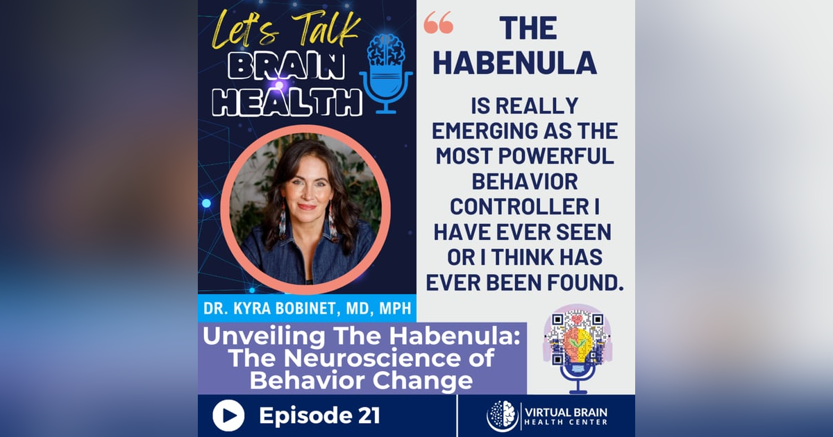 Unveiling The Habenula: The Neuroscience of Behavior Change with Dr. Kyra Bobinet, MD, MPH Unveiling The Habenula: The Neuroscience of Behavior Change with Dr. Kyra Bobinet, MD, MPH