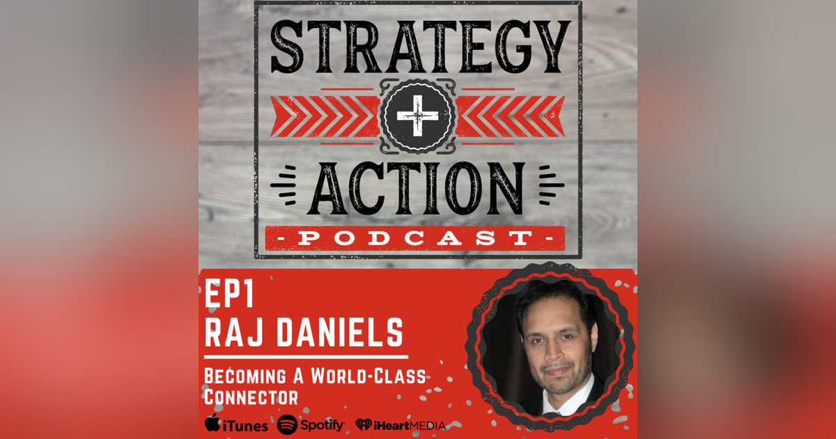 Ep1 Raj Daniels - Building a World-class Network Ep1 Raj Daniels - Building a World-class Network