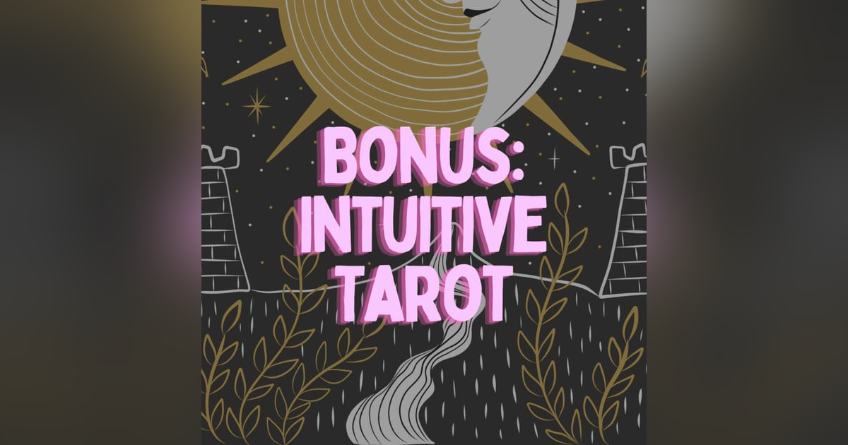 Bonus: Intuitive Tarot Bonus: Intuitive Tarot
