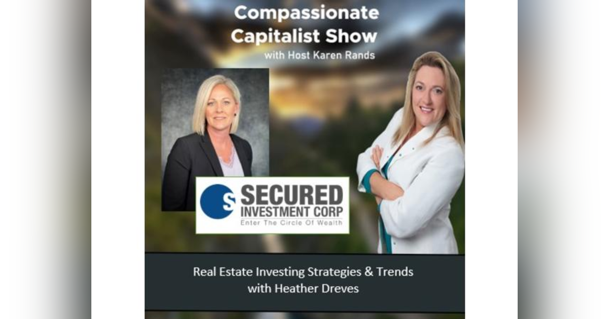 Real Estate Investing Strategies & Trends with Heather Dreves Real Estate Investing Strategies & Trends with Heather Dreves