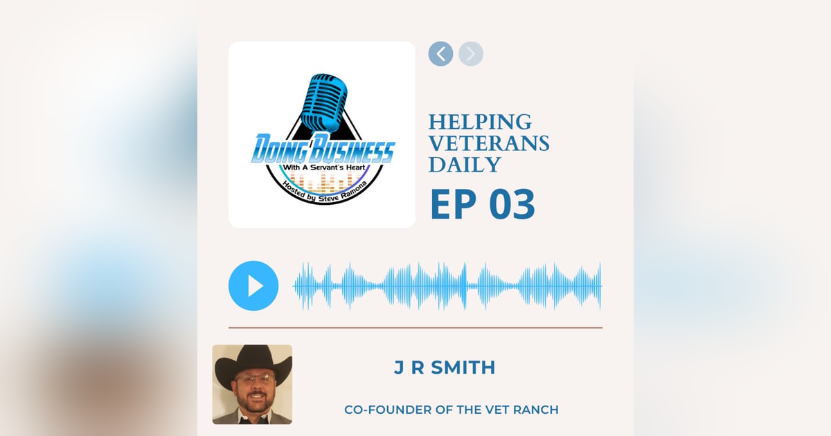 Helping Veterans with use of Horse Therapy - J R Smith Co-Founder of The Vet Ranch Helping Veterans with use of Horse Therapy - J R Smith Co-Founder of The Vet Ranch