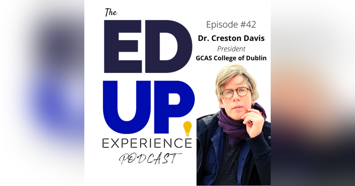 42: A New Model in Higher Education based on Quality, Financial Equity, and Cryptocurrency - with Dr. Creston Davis, Founder & CEO of GCAS College 42: A New Model in Higher Education based on Quality, Financial Equity, and Cryptocurrency - with Dr. Creston Davis, Founder & CEO of GCAS College