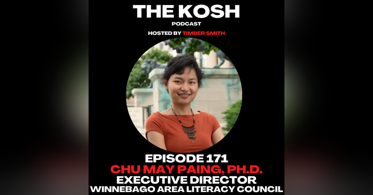 Episode 171: Chu May Paing, Ph.D. - Executive Director of Winnebago Area Literacy Council Episode 171: Chu May Paing, Ph.D. - Executive Director of Winnebago Area Literacy Council