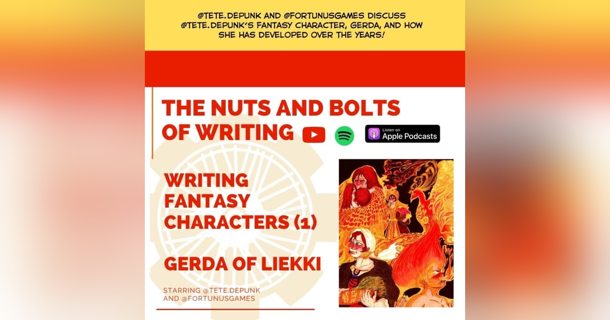 EP 54: Writing Fantasy Characters (1) - Gerda of Liekki EP 54: Writing Fantasy Characters (1) - Gerda of Liekki