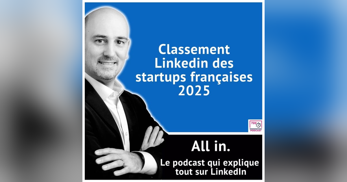 Classement Linkedin des startups françaises 2025 Classement Linkedin des startups françaises 2025