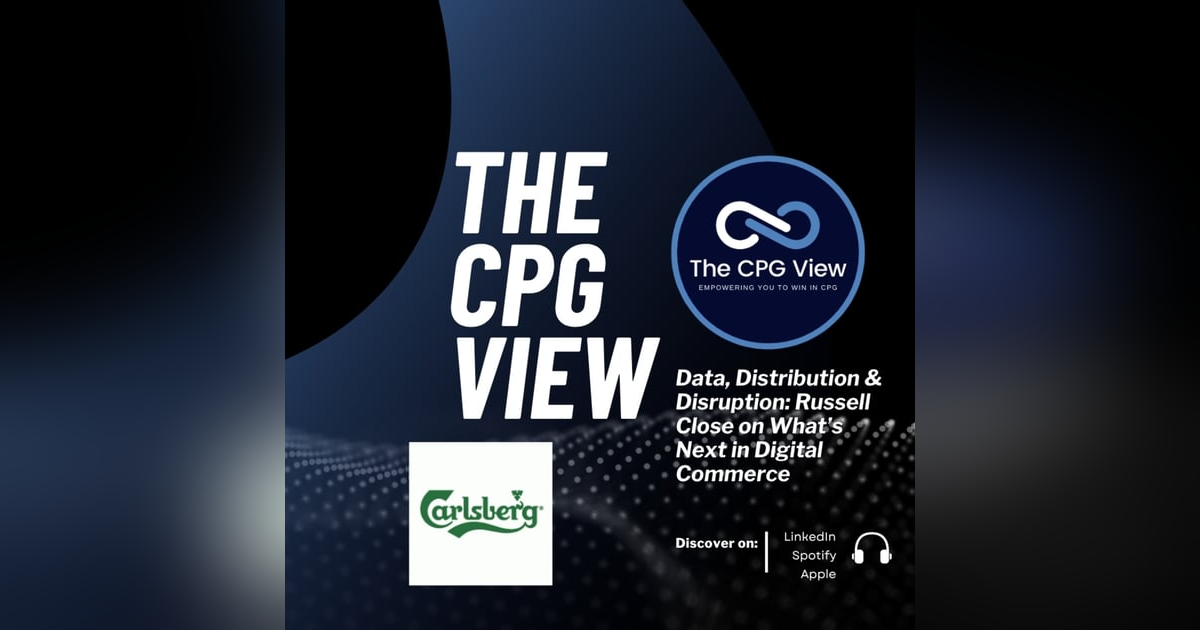 Data, Distribution & Disruption: Russell Close on What’s Next in Digital Commerce (Russell Close, Global eCommerce Director at Carlsberg Group) Data, Distribution & Disruption: Russell Close on What’s Next in Digital Commerce (Russell Close, Global eCommerce Director at Carlsberg Group)
