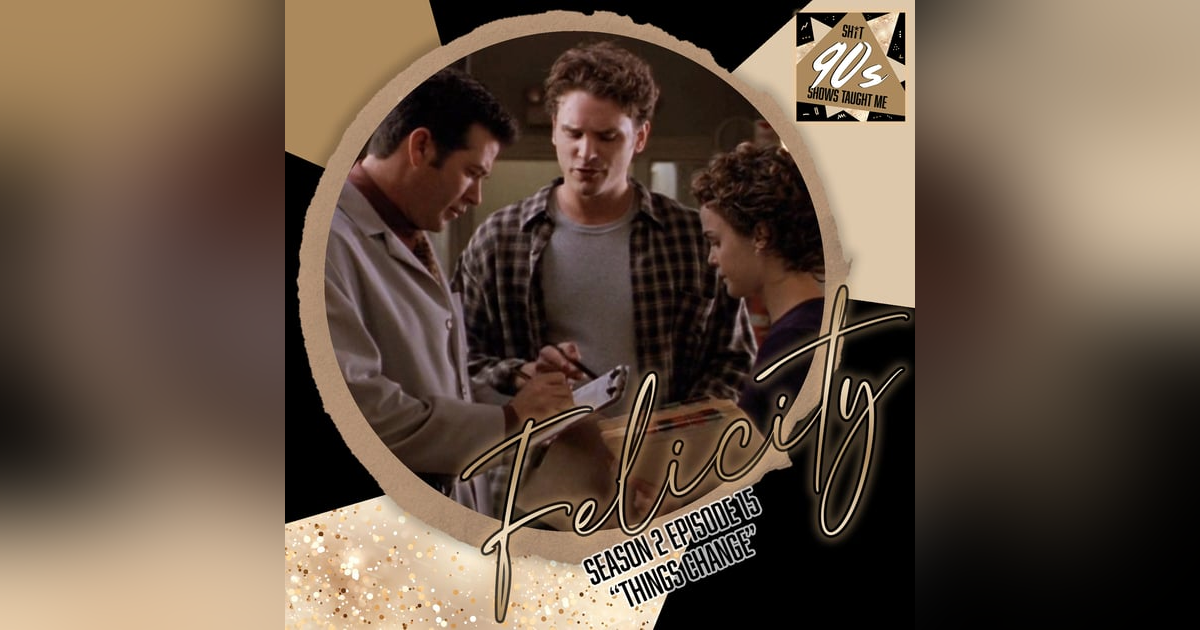 Felicity: Season 2 Episode 15 - Things Change Felicity: Season 2 Episode 15 - Things Change