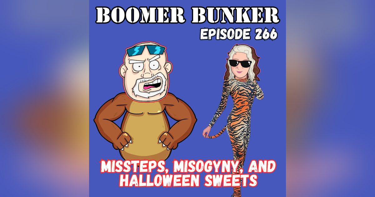 Missteps, Misogyny, and Halloween Sweets | Episode 266 Missteps, Misogyny, and Halloween Sweets | Episode 266