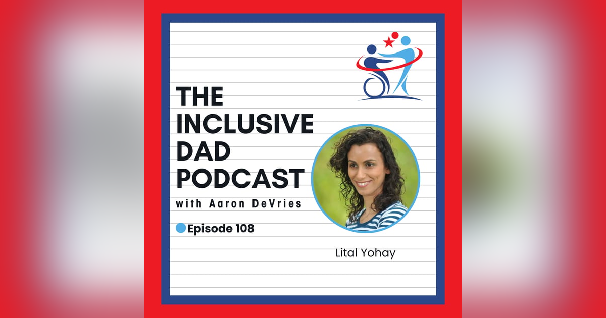 Judgment-Free Notes: Inclusion and Empathy Through Music with Lital Yohay - Episode 108 Judgment-Free Notes: Inclusion and Empathy Through Music with Lital Yohay - Episode 108