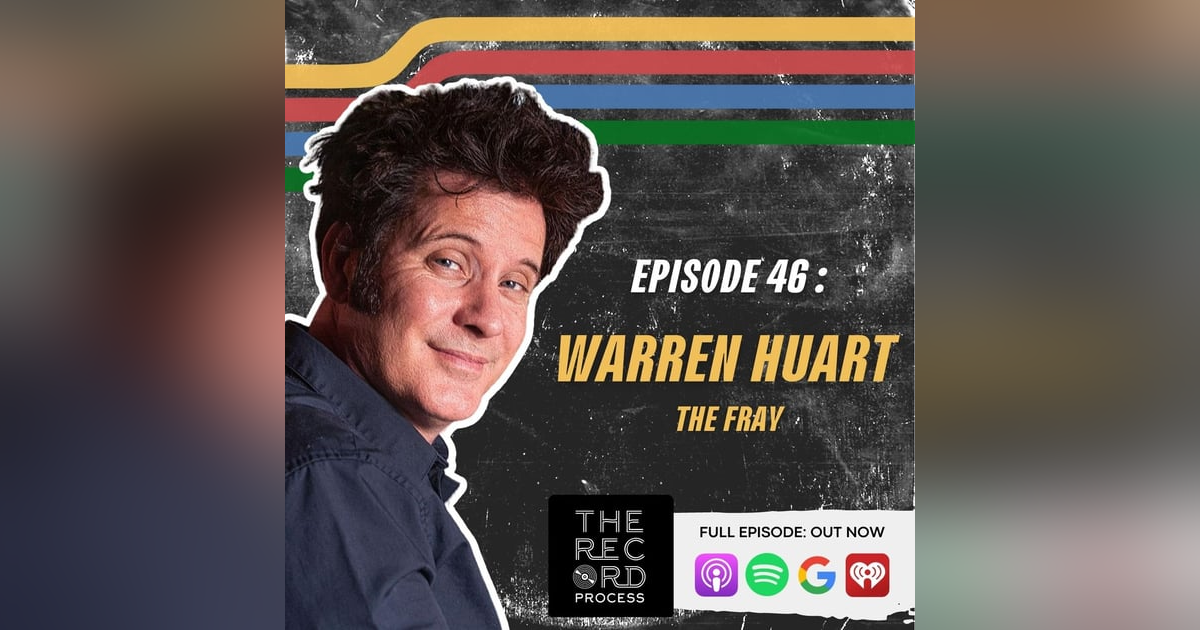 EP. 46 - Engineering A Millennial Anthem - Warren Huart On Recording The Fray's 2009 Self-Titled Album EP. 46 - Engineering A Millennial Anthem - Warren Huart On Recording The Fray's 2009 Self-Titled Album
