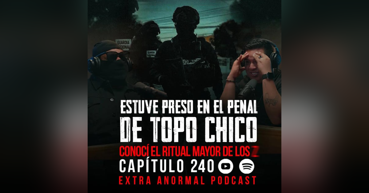 Estuve Preso en El Topo Chico | Presencié Los Rituales más Siniestros Estuve Preso en El Topo Chico | Presencié Los Rituales más Siniestros