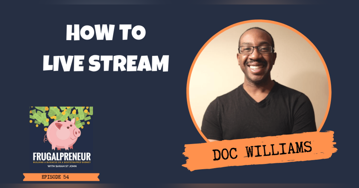 How to Live Stream with Doc Williams How to Live Stream with Doc Williams