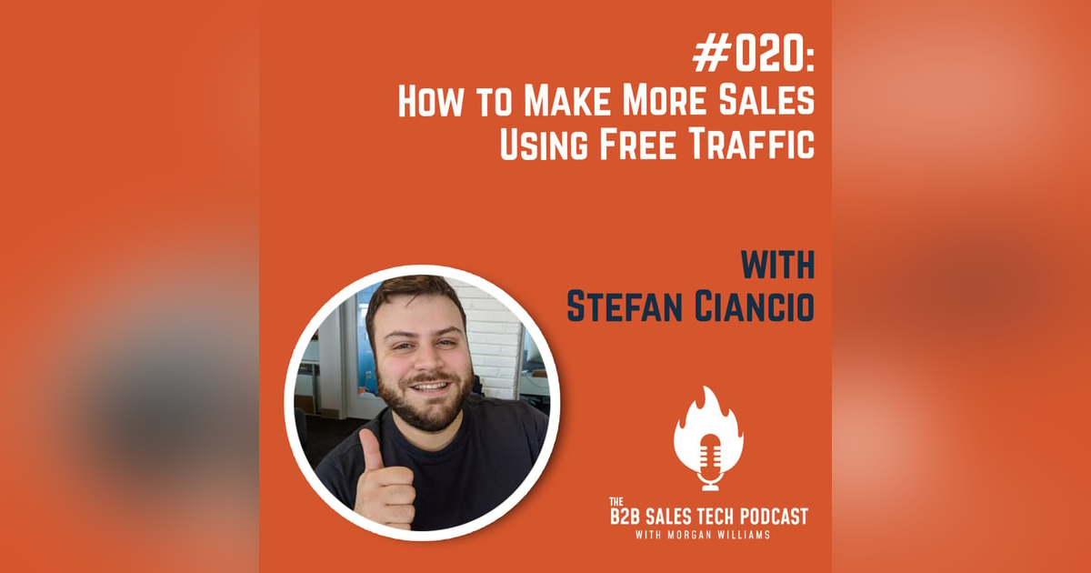 #020: How to Make More Sales Using Free Traffic with Stefan Ciancio #020: How to Make More Sales Using Free Traffic with Stefan Ciancio