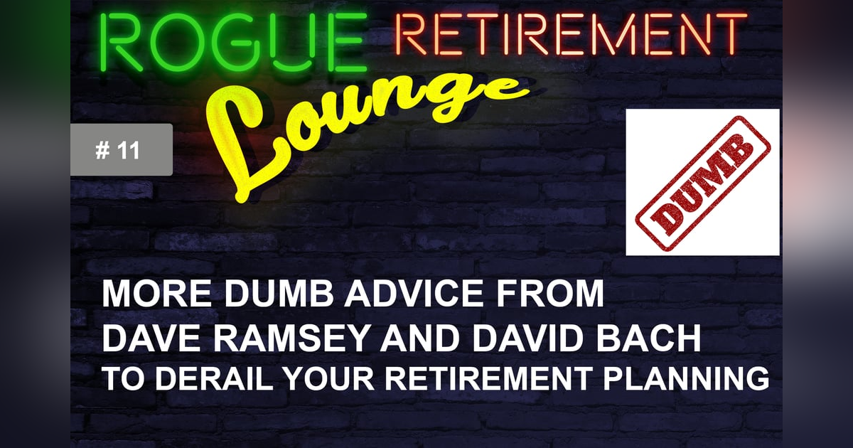 More DUMB Advice From Dave Ramsey and David Bach to Derail Your Retirement Planning More DUMB Advice From Dave Ramsey and David Bach to Derail Your Retirement Planning