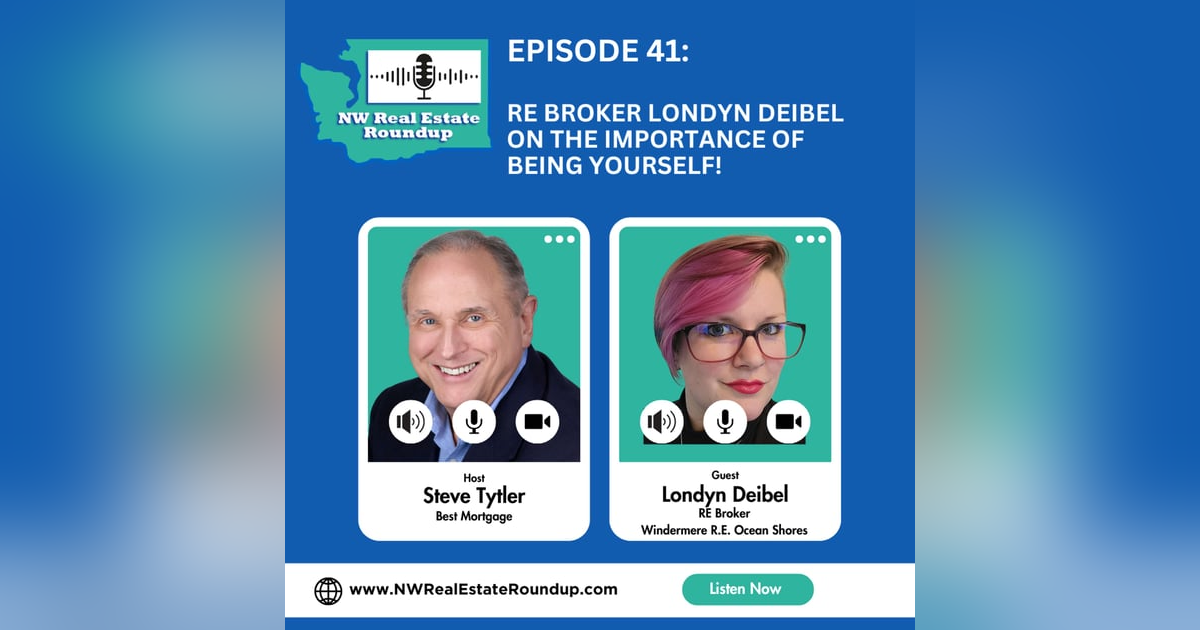Episode 41: RE Broker Londyn Deibel on the importance of Being Yourself! Episode 41: RE Broker Londyn Deibel on the importance of Being Yourself!