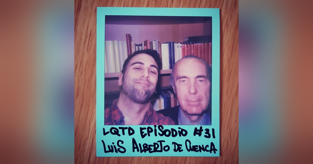 #31: Luis Alberto de Cuenca - Poeta y Peter Pan #31: Luis Alberto de Cuenca - Poeta y Peter Pan