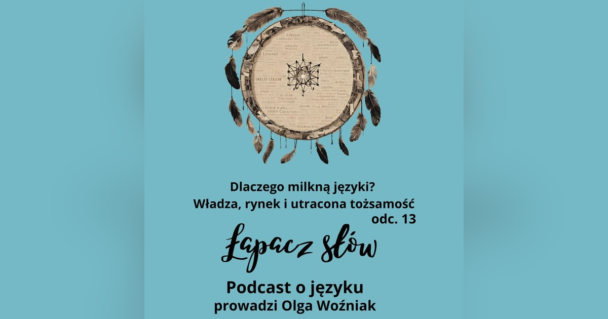 Dlaczego milkną języki? Władza, rynek i utracona tożsamość Dlaczego milkną języki? Władza, rynek i utracona tożsamość