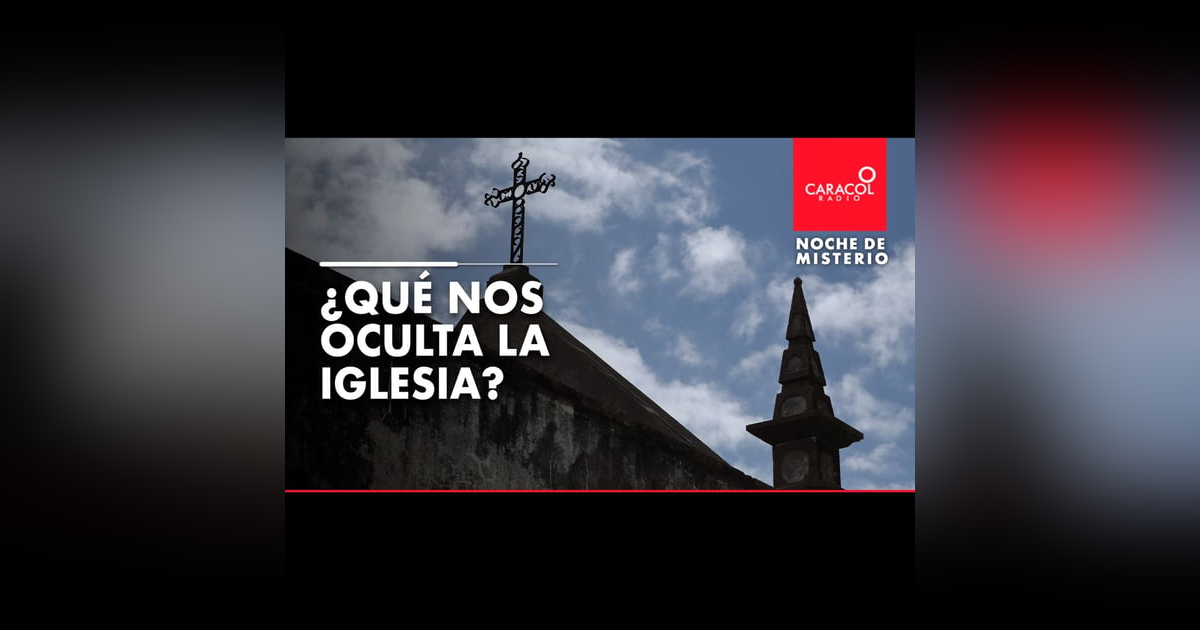 ¿Qué nos oculta la Iglesia? ¿Qué nos oculta la Iglesia?