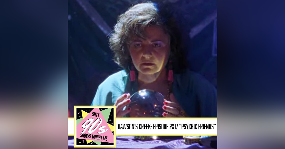 Dawson's Creek Season 2 Episode 17 - Psychic Friends Dawson's Creek Season 2 Episode 17 - Psychic Friends