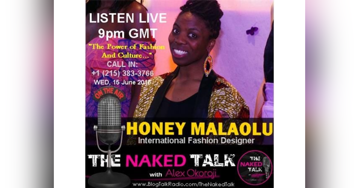 The Power of Fashion & Culture w/ Guest - Honey Malaolu The Power of Fashion & Culture w/ Guest - Honey Malaolu