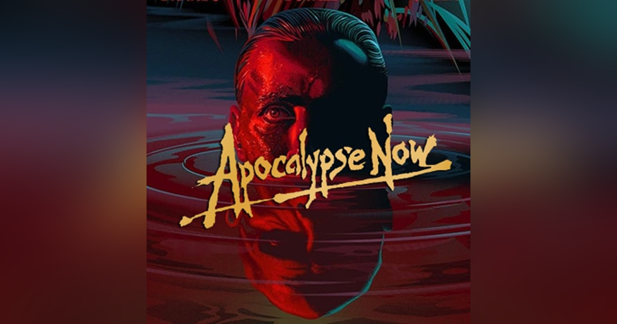 A Film At 45: Apocalypse Now A Film At 45: Apocalypse Now