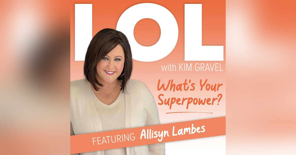 What's Your Superpower? with Allisyn Lambes What's Your Superpower? with Allisyn Lambes