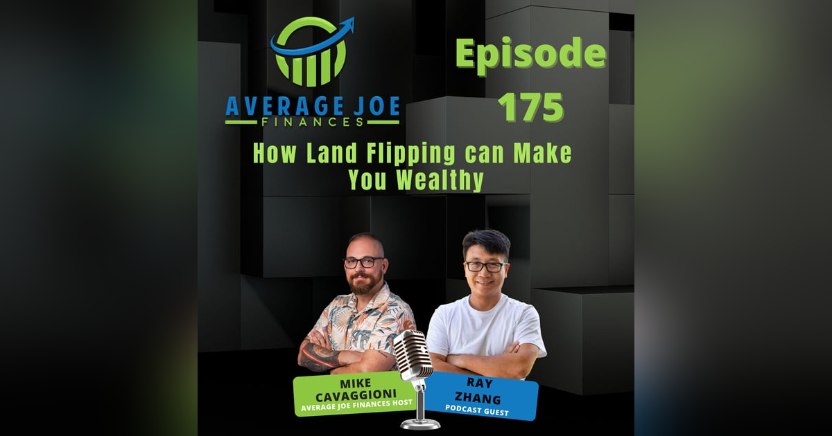 175. How Land Flipping can Make You Wealthy with Ray Zhang 175. How Land Flipping can Make You Wealthy with Ray Zhang