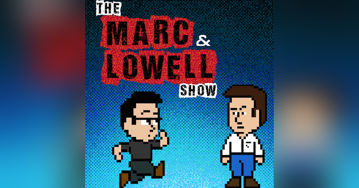 The Marc and Lowell Show The Marc and Lowell Show